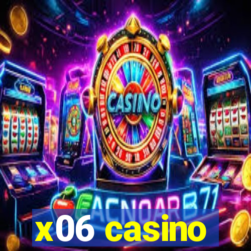 x06 casino
